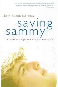 Saving Sammy: A Mother's Fight to Cure Her Son's OCD