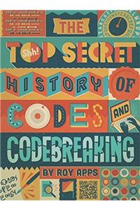 Top Secret History of Codes and Code Breaking