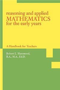 Reasoning and Applied Mathematics for the Early Years: A Handbook for Teachers