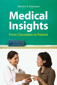 Medical Insights: From Classroom to Patient