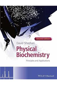 Physical Biochemistry: Principles and Applications