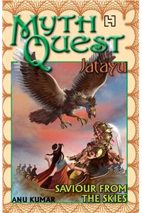 Jatayu: Saviour from the Skies. by Anu Kumar