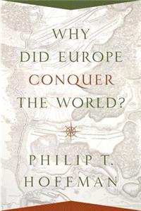 Why Did Europe Conquer the World?