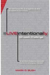 #LiveIntentionally