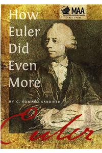 How Euler Did Even More