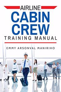 Airline Cabin Crew Training Manual