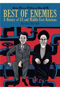 Best of Enemies: A History of US and Middle East Relations