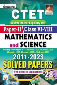 CTET Paper II Class VI to VIII Mathematics and Science 2011 to 2023 Solved Papers (With Detailed Explanations) (English Medium) (4296)