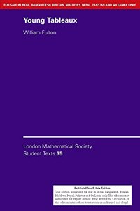 Young Tableaux ICM edition: With Applications to Representation Theory and Geometry (London Mathematical Society Student Texts, Series Number 35)