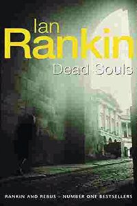 Dead Souls: From the Iconic #1 Bestselling Writer of Channel 4 s MURDER ISLAND (A Rebus Novel)