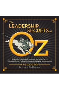 The Leadership Secrets of Oz