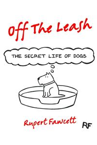 Off The Leash: The Secret Life of Dogs