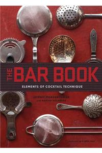 The Bar Book: Elements of Cocktail Technique