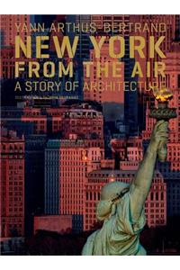 New York from the Air: A Story of Architecture