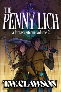 Penny Lich: A Fantasy Sitcom Volume 2: A F