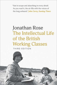 The Intellectual Life of the British Working Classes