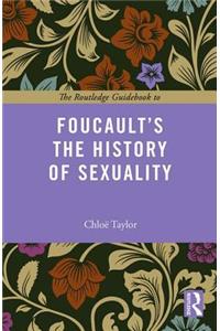 Routledge Guidebook to Foucault's The History of Sexuality