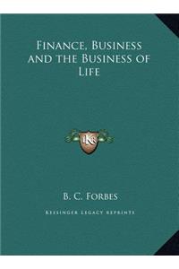 Finance, Business and the Business of Life