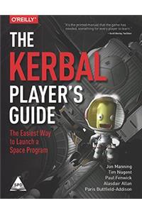 Kerbal Player's Guide: The Easiest Way to Launch a Space Program