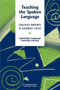 Teaching the Spoken Language: An Approach Based on the Analysis of Conversational English