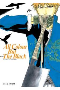 All Colour But the Black: The Art of Bleach