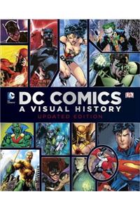 DC Comics: A Visual History: A Visual Chronicle