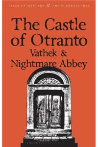 The Castle of Otranto/Nightmare Abbey/Vathek