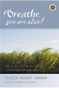 Breathe, You Are Alive