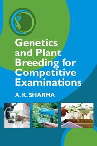 Genetics and Plant Breeding for Competitive Examinations