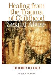 Healing from the Trauma of Childhood Sexual Abuse