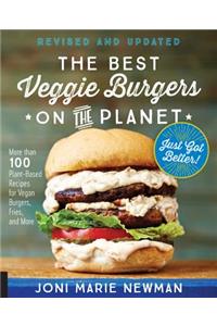 The Best Veggie Burgers on the Planet, Revised and Updated