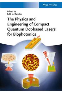 Physics and Engineering of Compact Quantum Dot-Based Lasers for Biophotonics