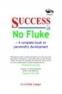 Success Is No Fluke