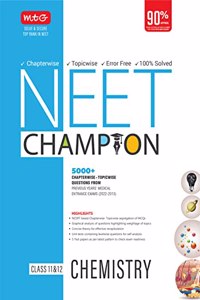 MTG NEET Champion Chemistry Book Latest Revised Edition 2023 - NCERT Based Chapterwise Topicwise Segregation of MCQs, Concise Theory & 5000+ Topicwise ... From Last 10 years Medical Entrance Exam MTG Editorial Board