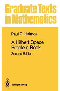 Hilbert Space Problem Book: Graduate Texts in Mathematics