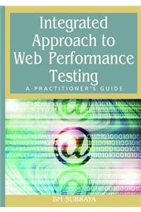 Integrated Approach to Web Performance Testing: A Practitioner's Guide