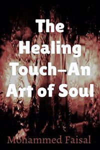 The Healing Touch- An Art of soul