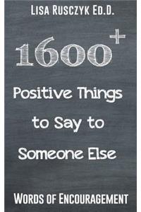 1600+ Positive Things to Say to Someone Else