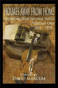 Holmes Away From Home, Adventures From the Great Hiatus Volume I