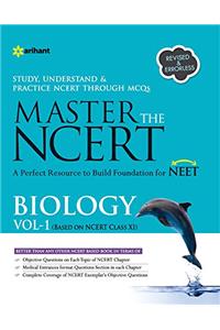 Master the NCERT Biology - Vol. 1