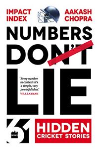 Numbers Do Lie: 61 Hidden Cricket Stories