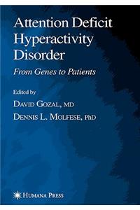 Attention Deficit Hyperactivity Disorder: From Genes to Patients