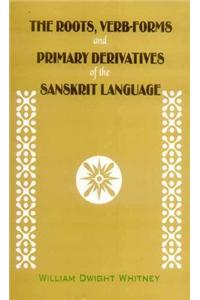 Roots, Verb-Forms and Primary Derivatives of the Sanskrit Language