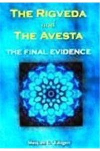 The Rigveda and the Avesta: the final evidence