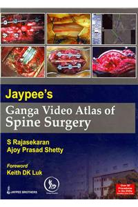 Jaypee's Ganga Video Atlas of Spine Surgery