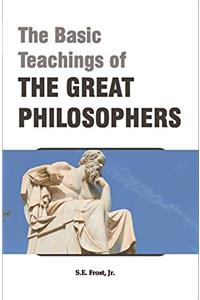 The basic teachings of the Great Philosophers