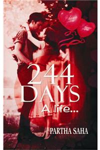 244 Days – A Life