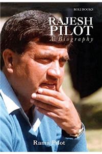 Rajesh Pilot: A Biography