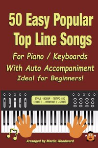 50 Easy Popular Top Line Songs For Piano / Keyboards