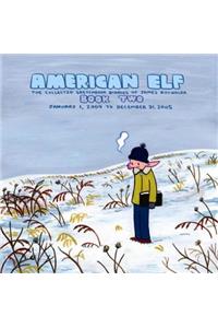 American Elf, Book Two, January 1, 2004 to December 31, 2005: The Collected Sketchbook Diaries of James Kochalka, Vol. 2